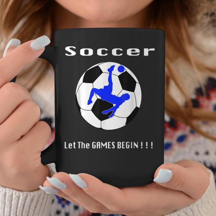 Soccer Let The Games BeginCoffee Mug Unique Gifts