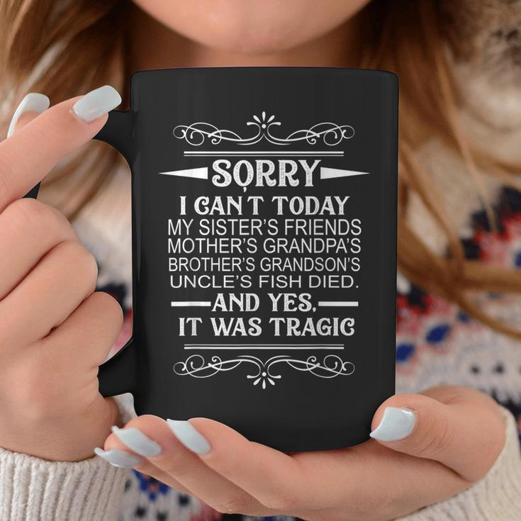 Sorry I Can't Today My Sister's Mother's Work Busy Employee Coffee Mug Unique Gifts