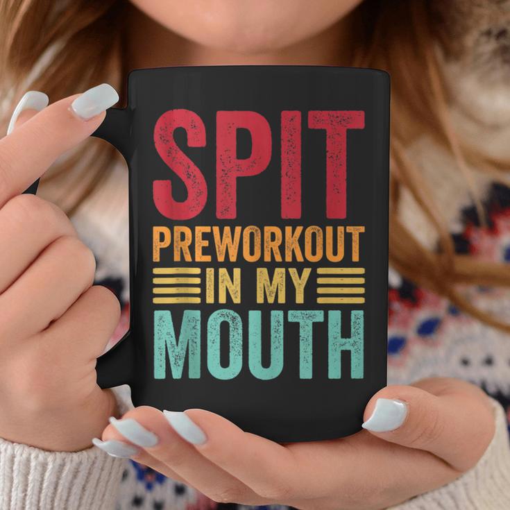 Spit Preworkout In My Mouth Funny Gym Workout Internet Meme Coffee Mug