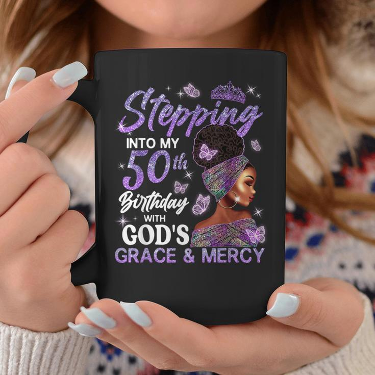 Stepping Into My 50Th Birthday With Gods Grace Mercy Coffee Mug Unique Gifts