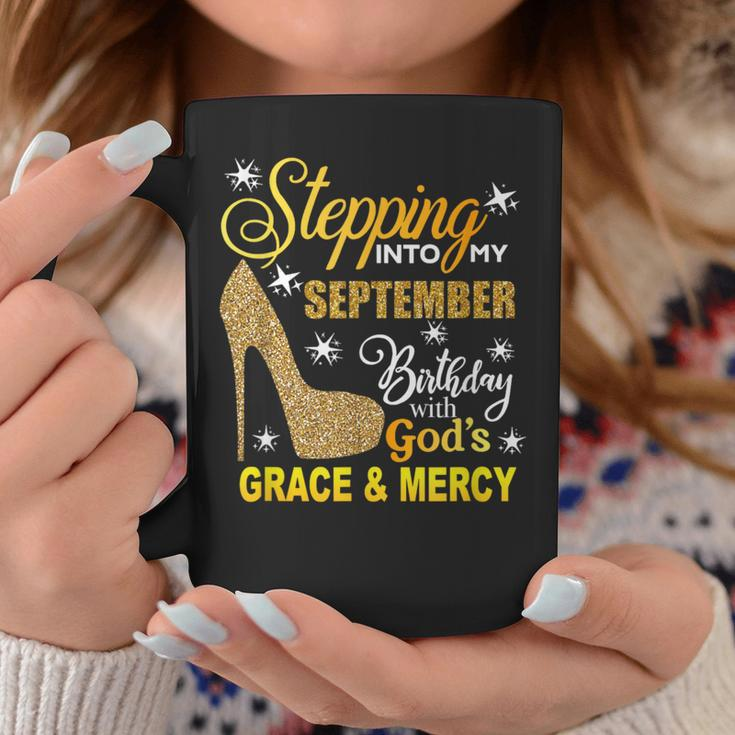 Stepping Into My September Birthday With Gods Grace Mercy Coffee Mug Unique Gifts