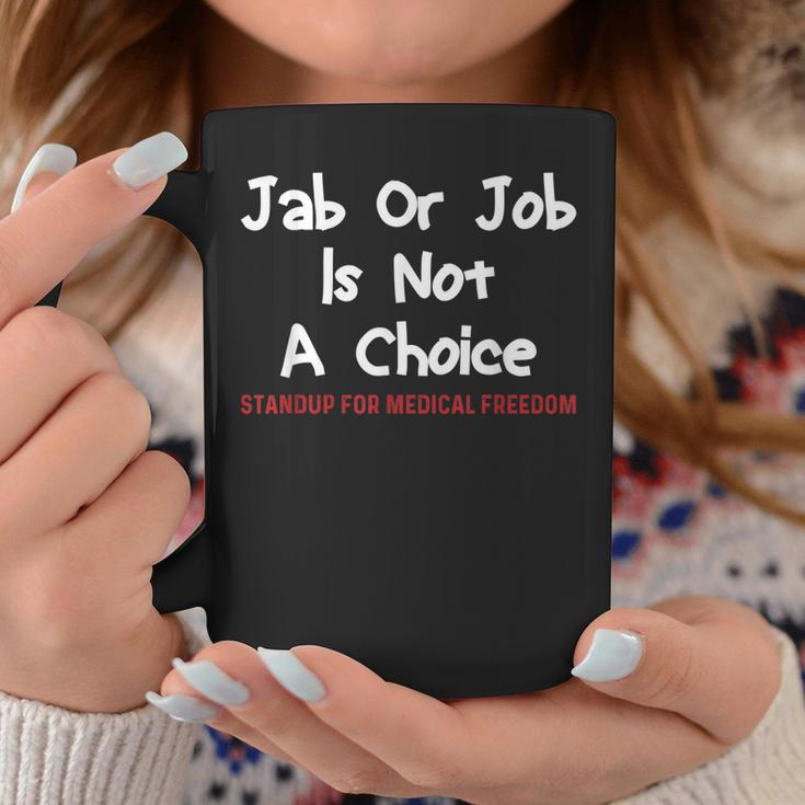 Stop The Mandate Jab Or Job Is Not A Choice Anti Vaccine Vax Coffee Mug Unique Gifts