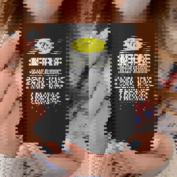Super Personal Finance Teacher Have No Fear Coffee Mug Unique Gifts