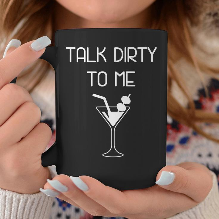 Talk Dirty To Me Martini Coffee Mug Unique Gifts