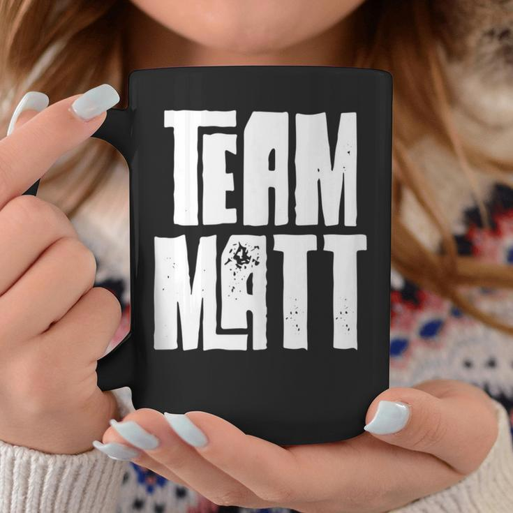 Team Matt Dad Son Mom Husband Grandson Sports Group Name Coffee Mug Unique Gifts