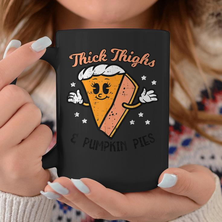 Thanksgiving Thighs And Pumpkin Pies Fall Girls Coffee Mug Unique Gifts