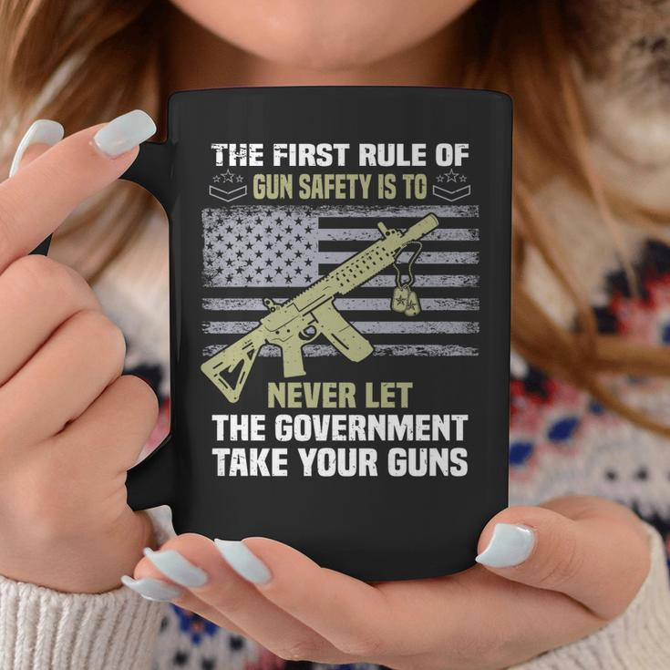 The First Rule Of Gun Safety Is To Never Let The Government Coffee Mug Unique Gifts