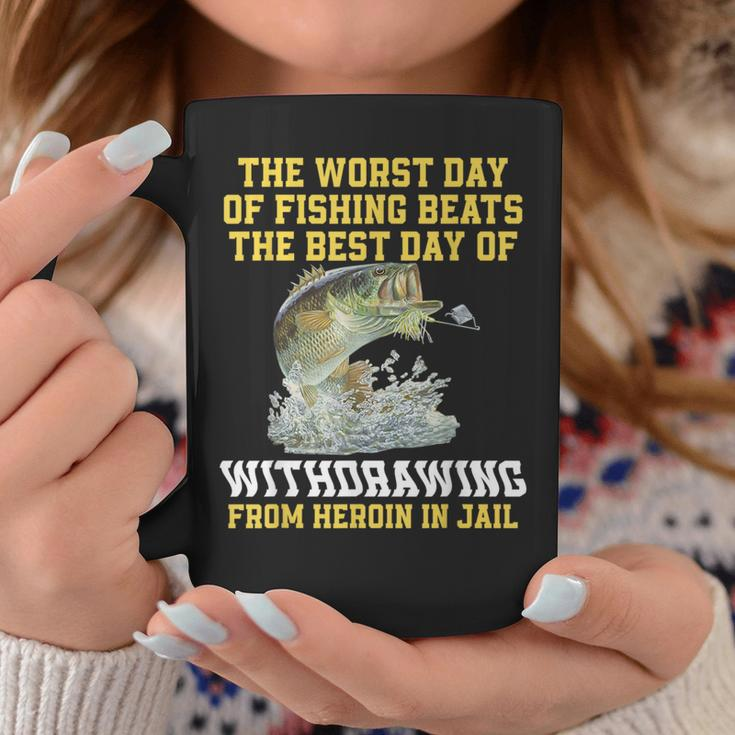 The Worst Day Of Fishing Beats The Best Day Of Withdrawing Coffee Mug Unique Gifts