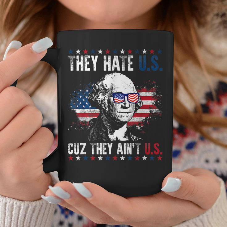 They Hate Us Cuz They Aint Us Patriotic 4Th Of July Coffee Mug Unique Gifts