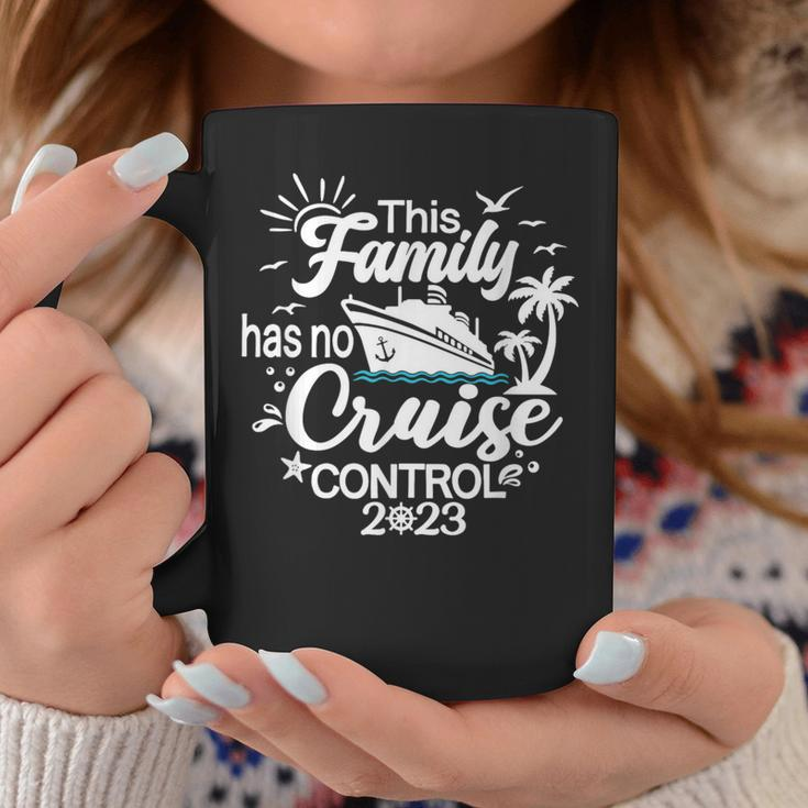 This Family Cruise Has No Control 2023 Family Cruise Coffee Mug Funny Gifts
