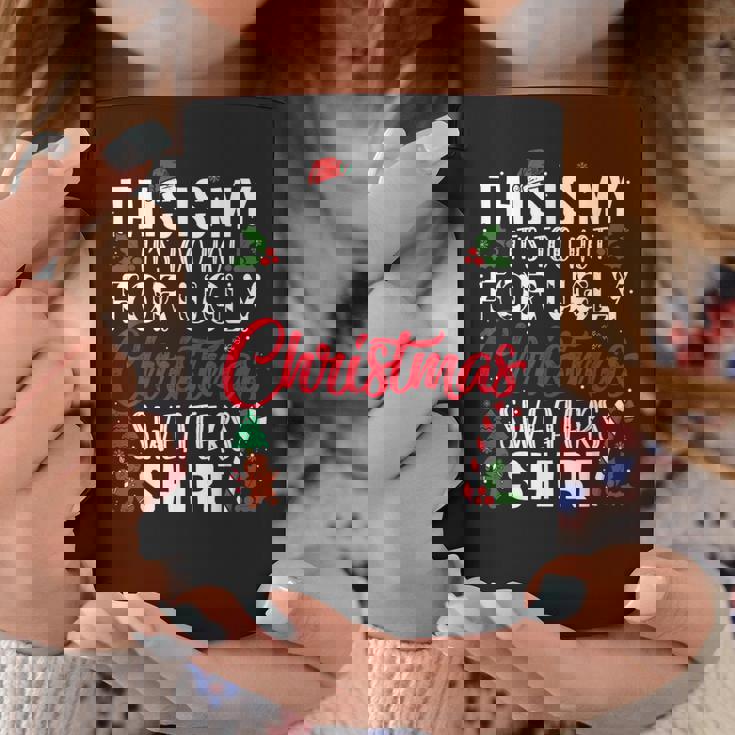 This Is My Its Too Hot For Ugly Christmas Sweaters Coffee Mug Unique Gifts
