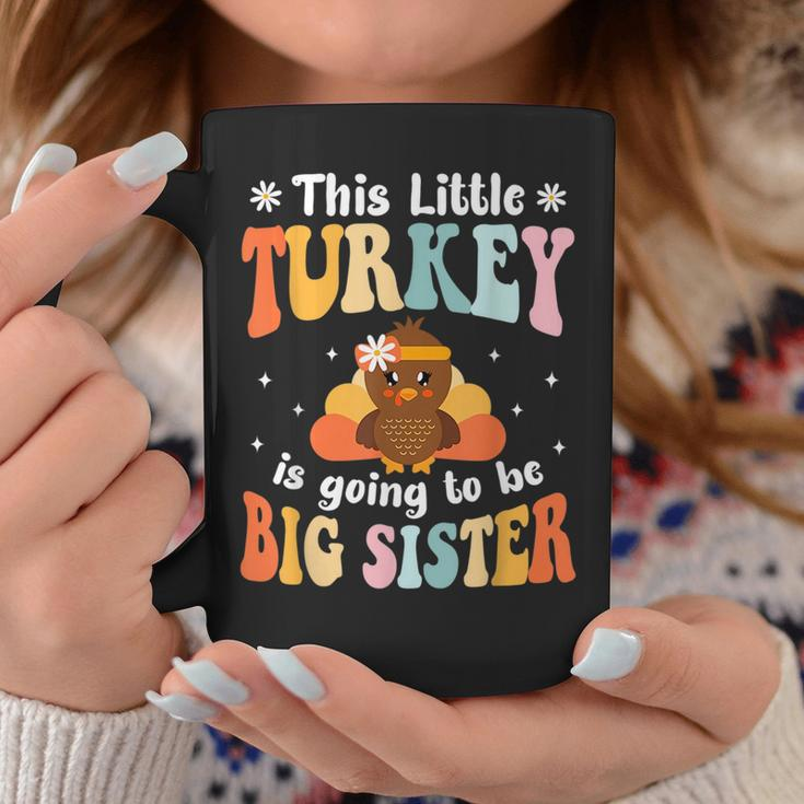 This Little Turkey Is Going To Be A Big Sister Thanksgiving Coffee Mug Unique Gifts