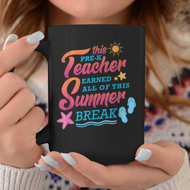 This Prek Teacher Earned All Of This Summer Break Coffee Mug Unique Gifts