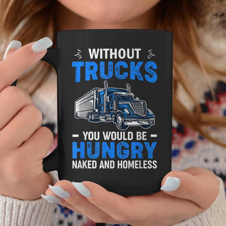 Truck Driver Saying Trucking Truckers Trucker Coffee Mug Unique Gifts