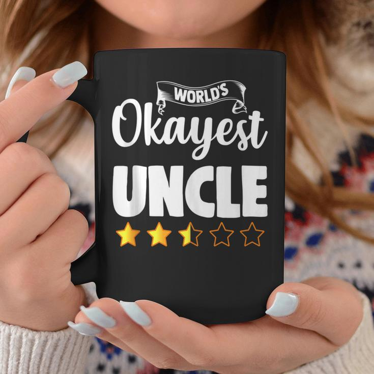 Uncle Funny Worlds Okayest Uncle Coffee Mug Unique Gifts