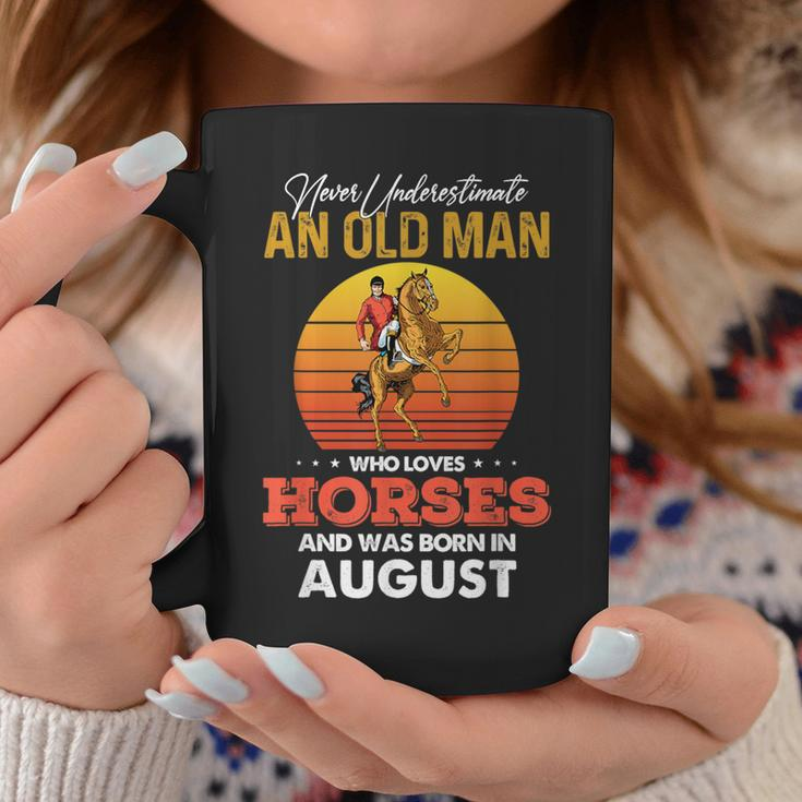 Never Underestimate A August Old Man Who Loves Horses Png Coffee Mug Funny Gifts