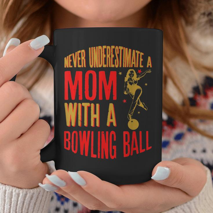 Never Underestimate A Cool Mom With A Bowling Ball Coffee Mug Funny Gifts