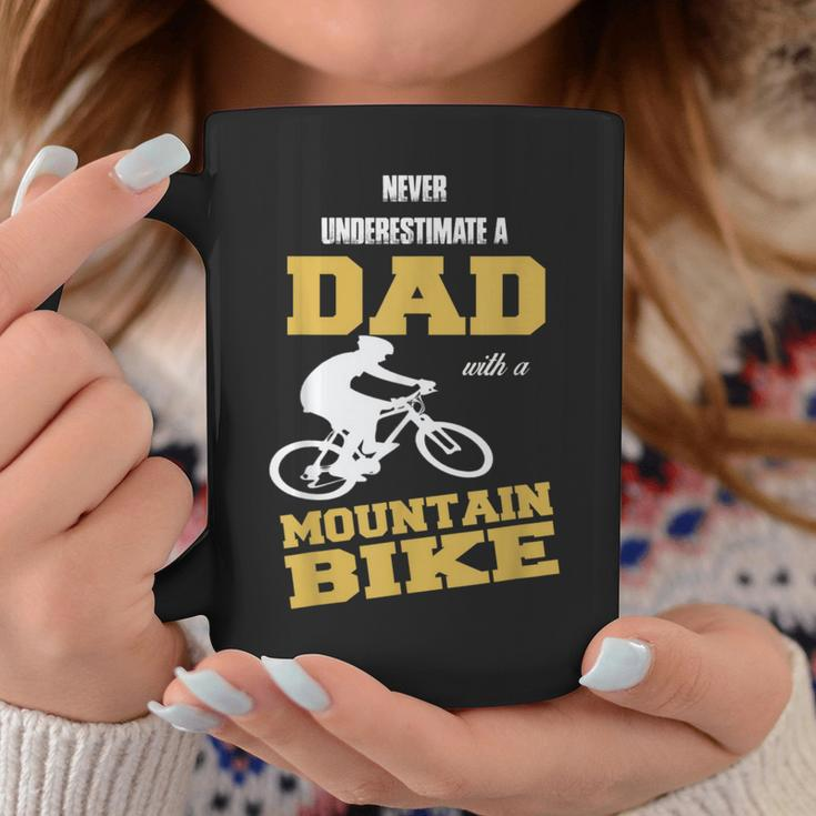Never Underestimate A Dad With A Mountain BikeCoffee Mug Funny Gifts