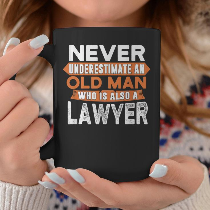 Never Underestimate An Old Man Who Is Also A Lawyer Coffee Mug Funny Gifts
