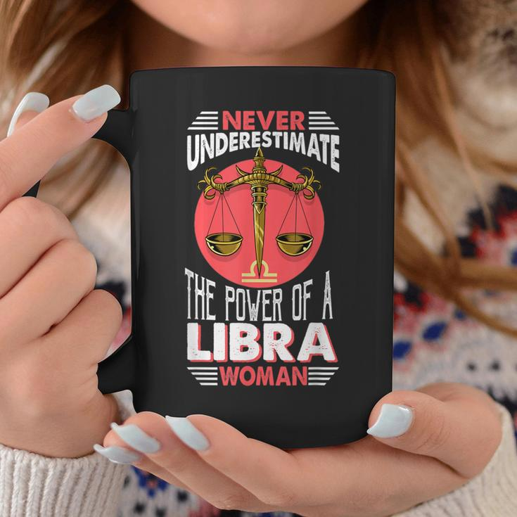 Never Underestimate The Power Of A Libra Woman Libra Coffee Mug Funny Gifts