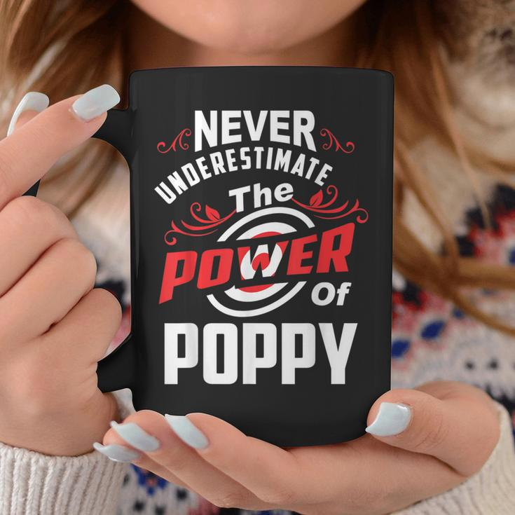 Never Underestimate The Power Of PoppyCoffee Mug Funny Gifts