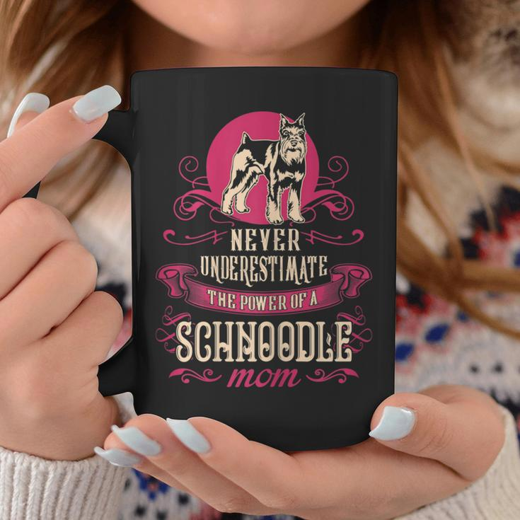 Never Underestimate Power Of Schnoodle Mom Coffee Mug Funny Gifts