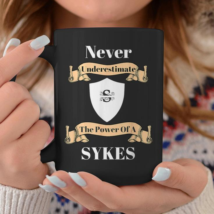 Never Underestimate The Power Of A SykesCoffee Mug Funny Gifts