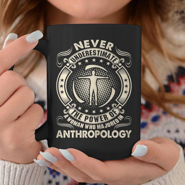 Never Underestimate Power Woman Majored Anthropology Coffee Mug Funny Gifts