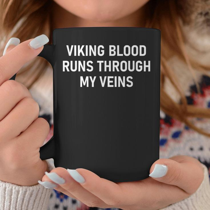 Viking Blood Runs Through My Veins Jokes Sarcastic Coffee Mug Funny Gifts