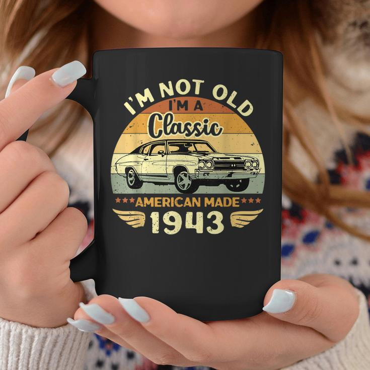 Vintage 1943 Car Birthday Gift Im Not Old Im A Classic 1943 Coffee Mug Unique Gifts
