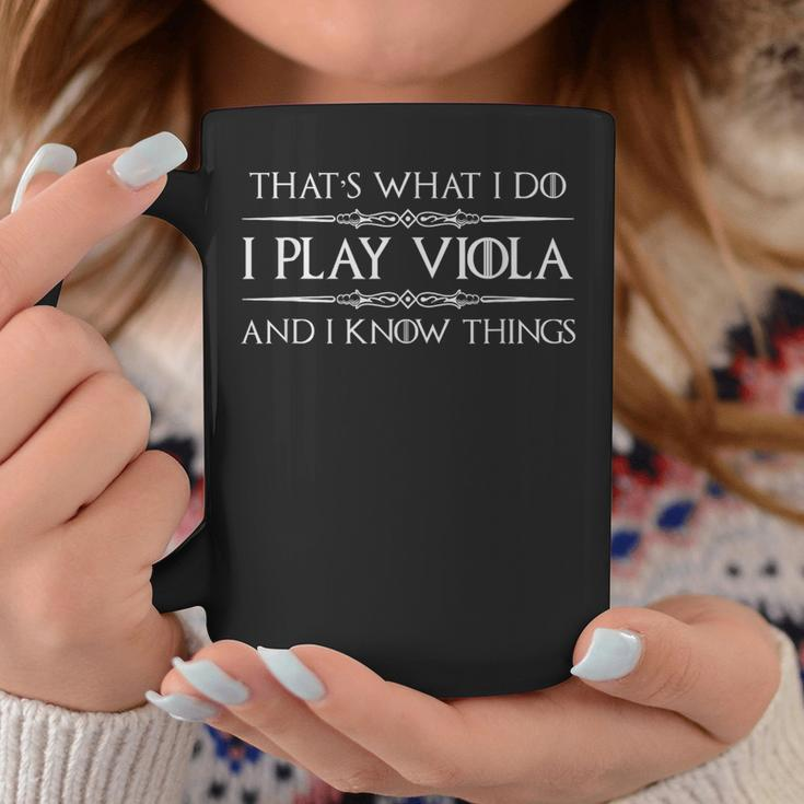 Viola Player I Play Viola & I Know Things Coffee Mug Unique Gifts