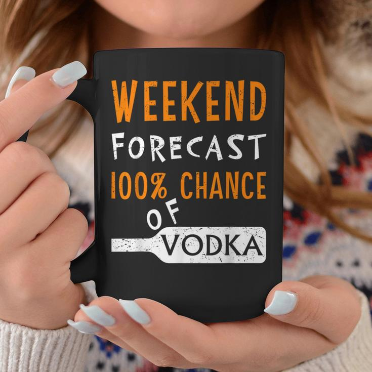 Vodka Humor Weekend Forecast 100 Chance Of Vodka Coffee Mug Funny Gifts