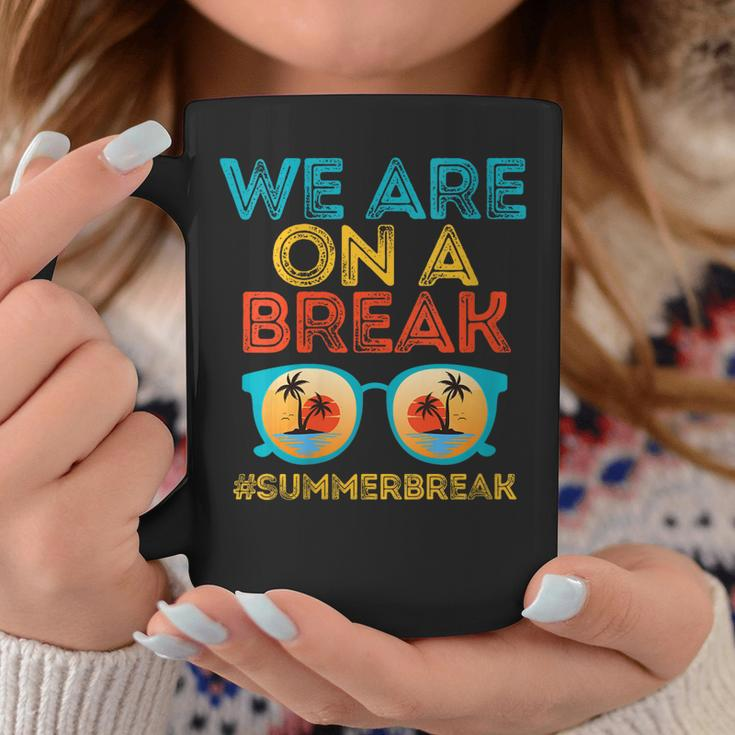 We Are On A Break Teacher Summer Break Retro Sunset Design Coffee Mug Unique Gifts