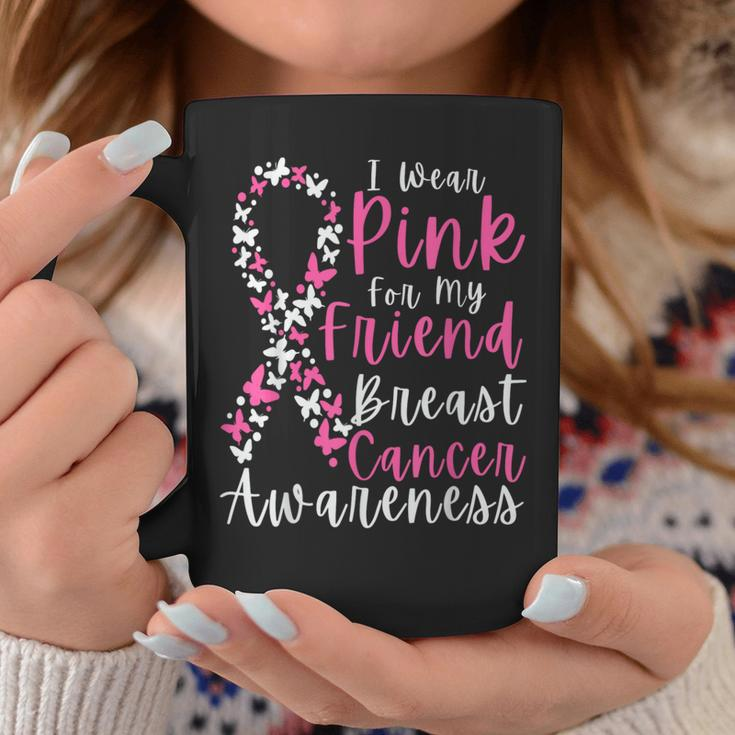 I Wear Pink For My Friend Breast Cancer Awareness Support Coffee Mug Funny Gifts