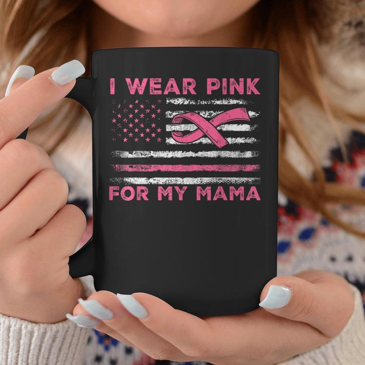 I Wear Pink For My Mama American Flag Breast Cancer Support Coffee Mug Unique Gifts