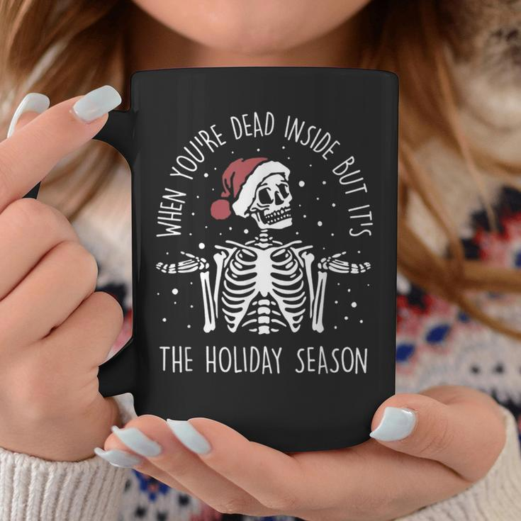 When Youre Dead Inside But Its The Holiday Season Xmas Coffee Mug Unique Gifts