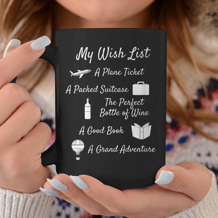 My Wish List Travel Adventure & Wine Themed Coffee Mug Funny Gifts
