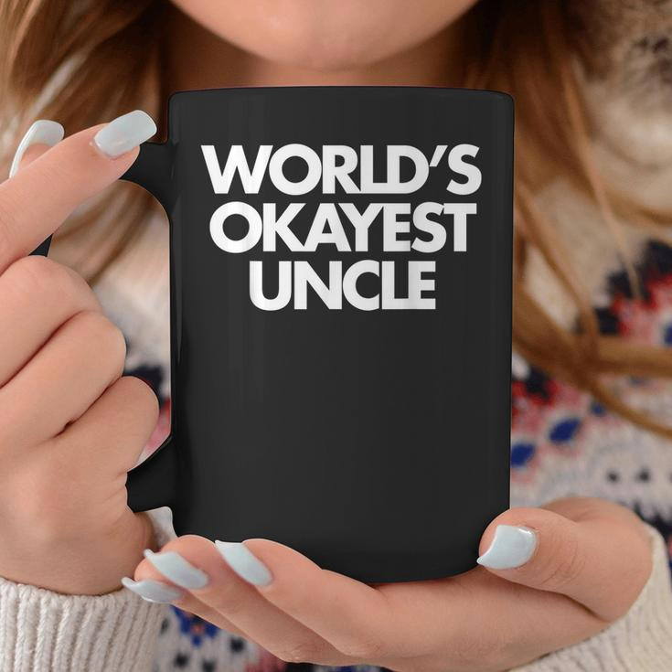 Worlds Okayest Uncle Family Humor Funny Coffee Mug Unique Gifts