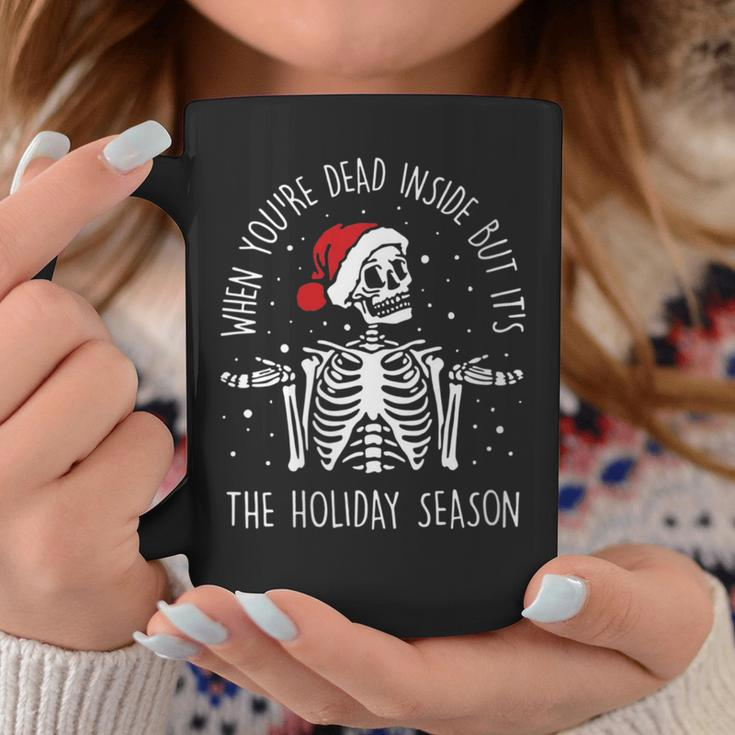 Xmas When Youre Dead Inside But Its The Holiday Season Coffee Mug Unique Gifts