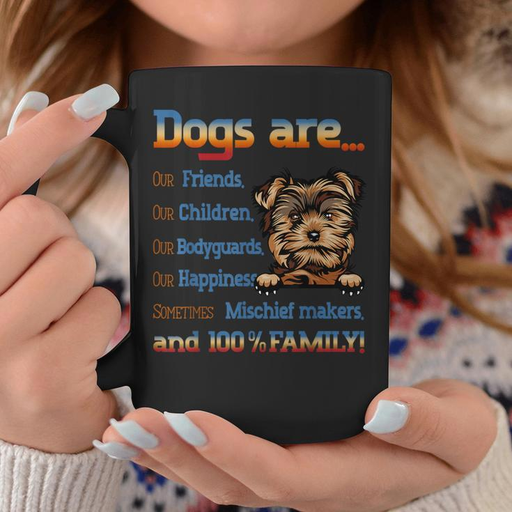 Yorkie Dogs Are Our Friends Our Children Our Bodyguards Coffee Mug Personalized Gifts