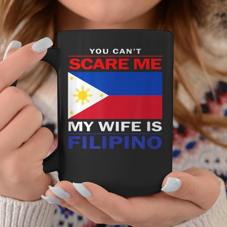 You Cant Scare Me My Wife Is Filipino Funny Husbands Coffee Mug Unique Gifts