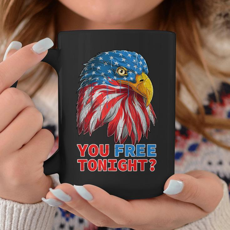 You Free Tonight Eagle Happy 4Th Of July Funny Coffee Mug Unique Gifts