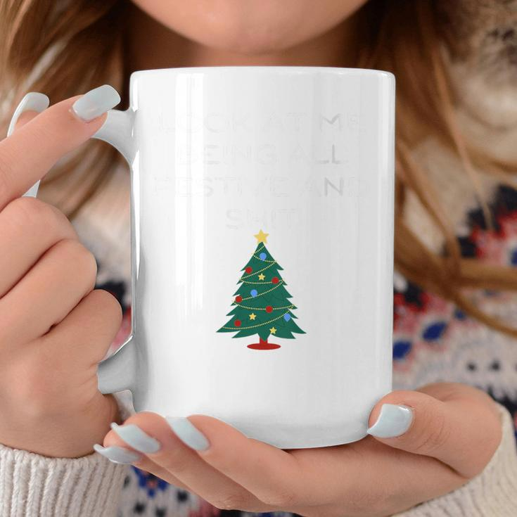 Christmas Look At Me Being All Festive And Shits Xmas Coffee Mug Funny Gifts