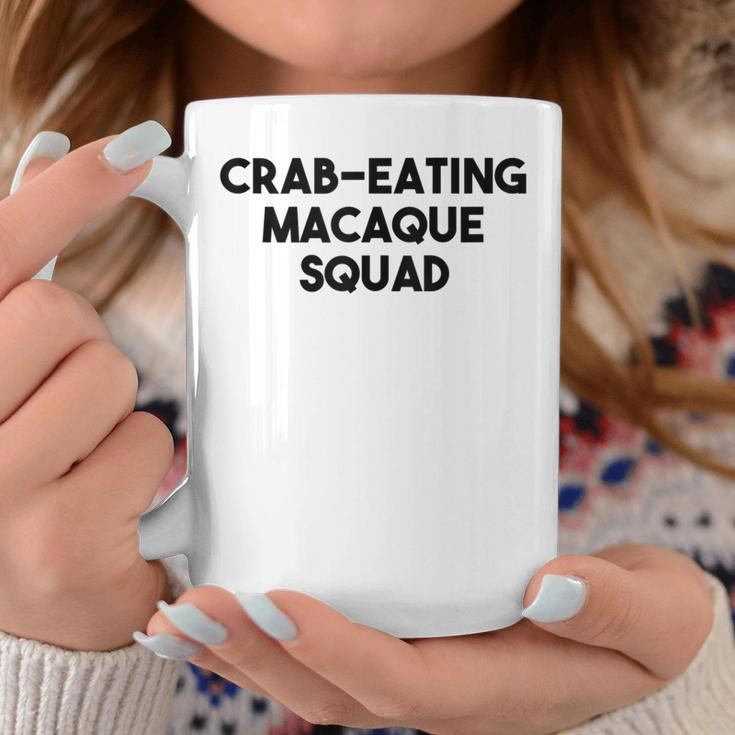 Crab Eating Macaque Monkey Lover Crab Eating Macaque Squad Coffee Mug Unique Gifts
