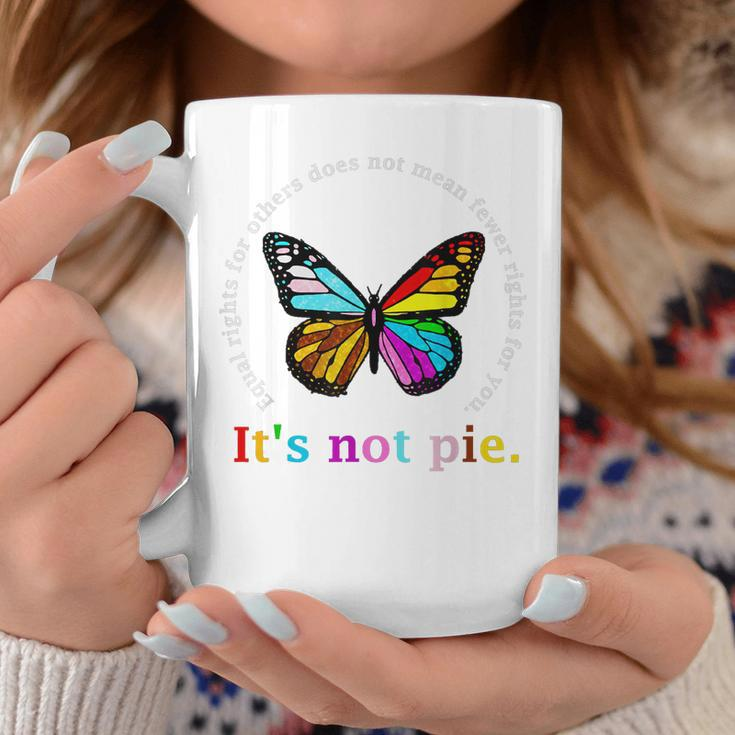 Equal Rights For Others Its Not Pie Equality Butterflies Coffee Mug Unique Gifts