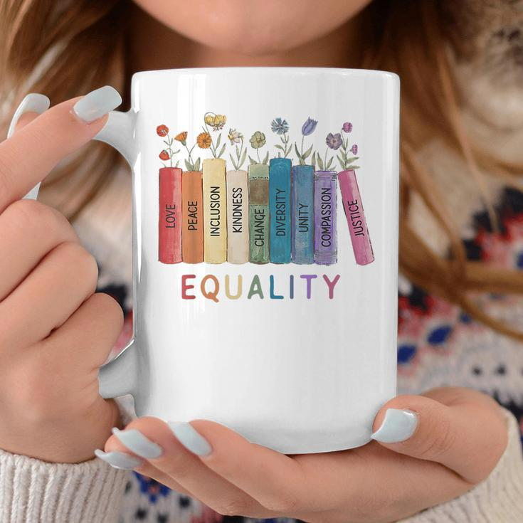Equality Peace Love Kindness Equal Rights Social Justice Equal Rights Funny Gifts Coffee Mug Unique Gifts