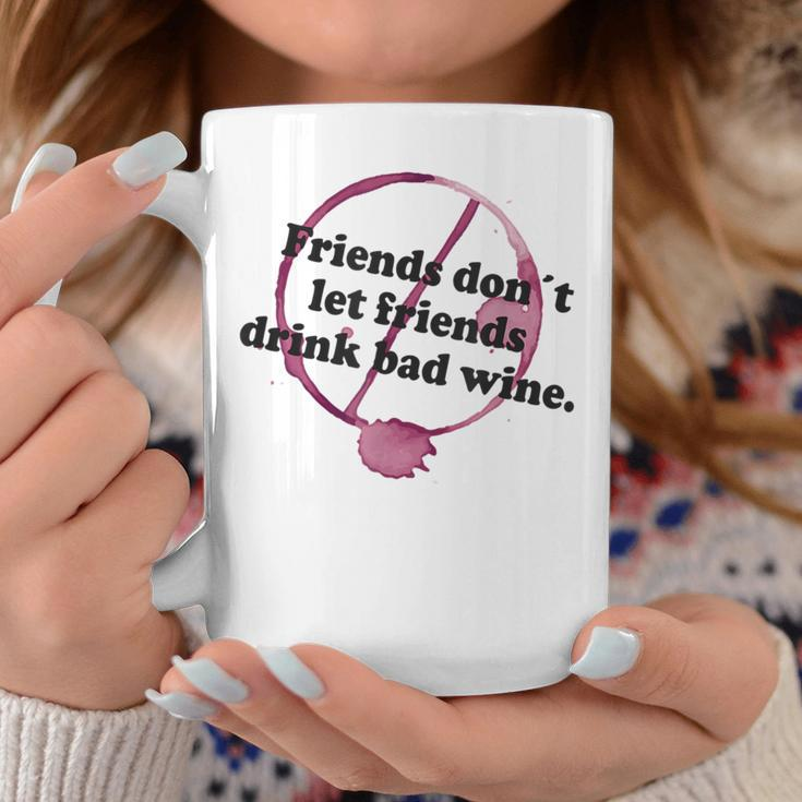 Friends Don't Let Friends Drink Bad Wine StainCoffee Mug Funny Gifts