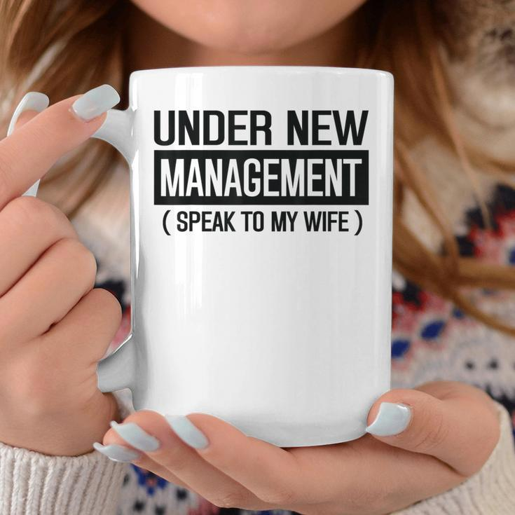 Wedding Under New Management Speak To My Wife Wedding Coffee Mug Funny Gifts