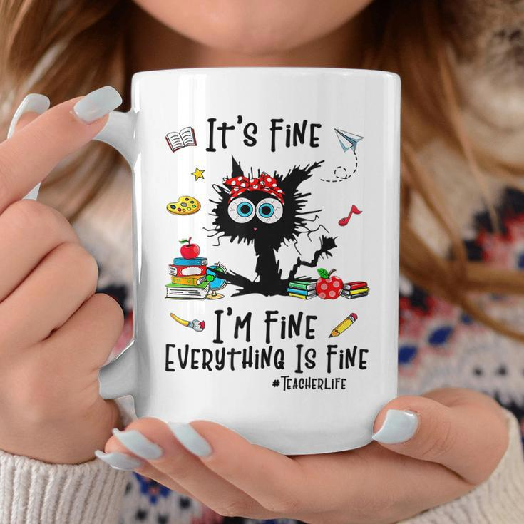 I'm Fine Everything Is Fine Love Teacher Life Cat Lovers Coffee Mug Funny Gifts