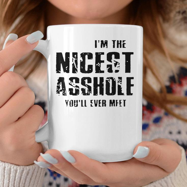 I'm The Nicest Asshole You'll Ever Meet Coffee Mug Unique Gifts